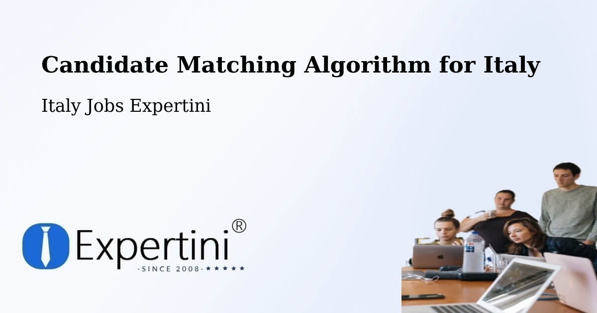 Candidate Matching Algorithm Overview – Alghero - Italy Jobs Expertini