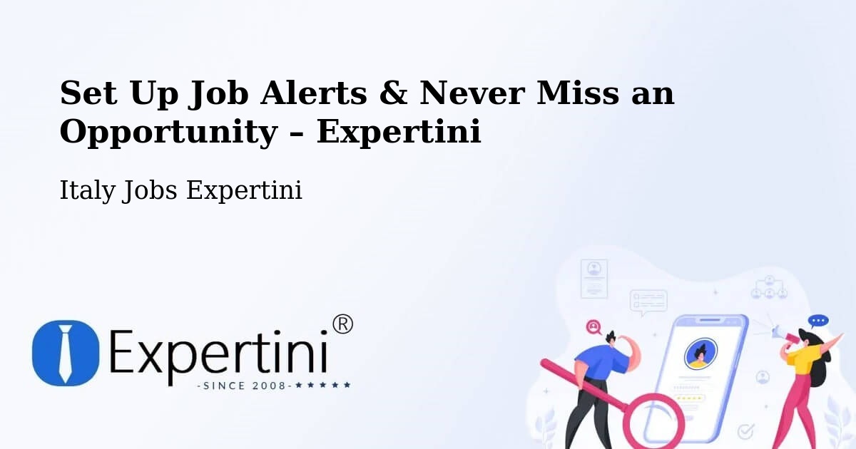 Job Alerts Guide – Get Notified About New Jobs in Alghero - Alghero, Italy Jobs Expertini