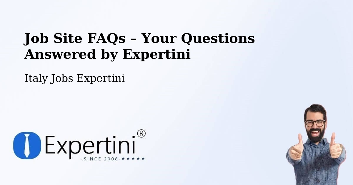 Job Site FAQs – Frequently Asked Questions – Alghero - Alghero, Italy Jobs Expertini