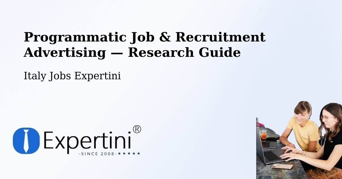 Programmatic Job & Recruitment Advertising — Research Guide – Alghero
